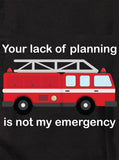 Tu falta de planificación no es mi camiseta de emergencia