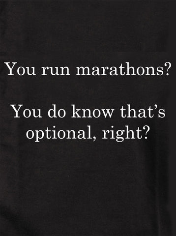 You run marathons? T-Shirt