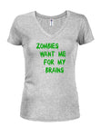 Zombies Me veulent pour mon cerveau Juniors T-shirt col en V