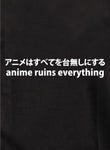 Anime Ruins Everything T-Shirt