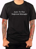 Asst. To The Regional Manager T-Shirt - Five Dollar Tee Shirts