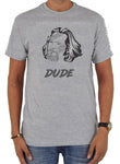 Dude T-Shirt - Five Dollar Tee Shirts