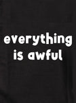everything is awful T-Shirt