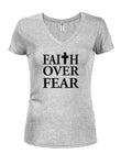 Faith Over Fear Juniors V Neck T-Shirt