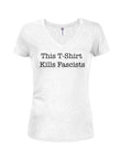 Esta camiseta mata a los fascistas Juniors V cuello camiseta