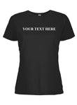 Custom Text Girls Juniors T-Shirt - You Pick the Text