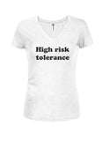 High Risk Tolerance Juniors V Neck T-Shirt