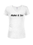 Make It So! Juniors V Neck T-Shirt