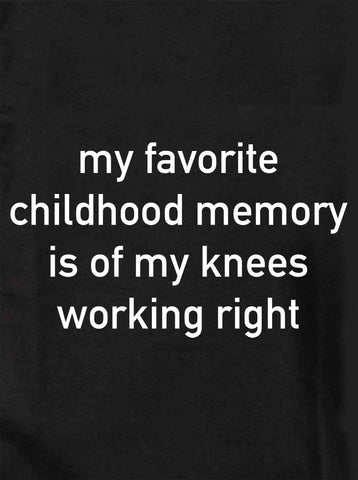 My favorite childhood memory Kids T-Shirt