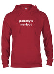 pobody's nerfect T-Shirt