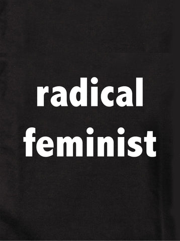 radical feminist Kids T-Shirt