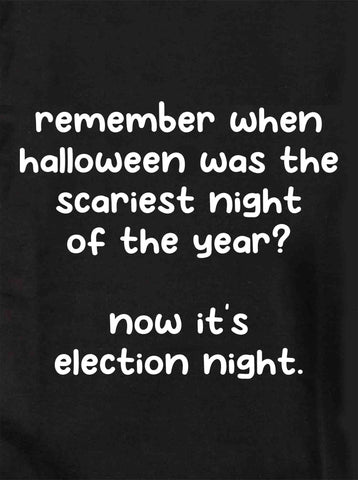 remember when halloween was the scariest night Kids T-Shirt