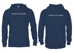 Custom Text Front and Back Hooded Sweat Shirt - You Pick the Text