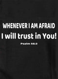 Chaque fois que j’ai peur, je te fais confiance ! T-shirt